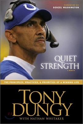 Quiet Strength: The Principles, Practices, & Priorities of a Winning Life