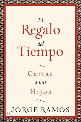 El Regalo del Tiempo: Cartas a MIS Hijos