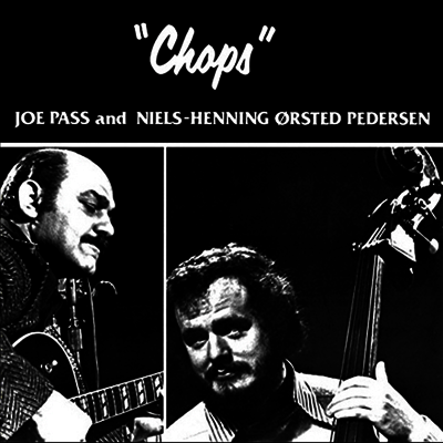 Joe Pass & Niels-Henning Orsted Pedersen — Chops (Remastered)(Limited Edition)(Back To Black Series)(MP3 Voucher) 앨범 커버