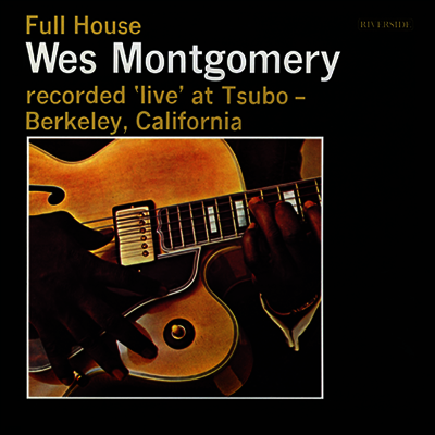 Wes Montgomery — Full House (Remastered) 앨범 커버