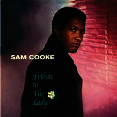 Sam Cooke — Tribute To The Lady (Bonus Tracks)(Limited Edition) 앨범 커버