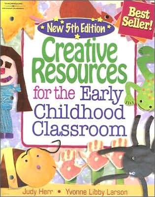 Creative Resources for the Early Childhood Classroom, 5/E