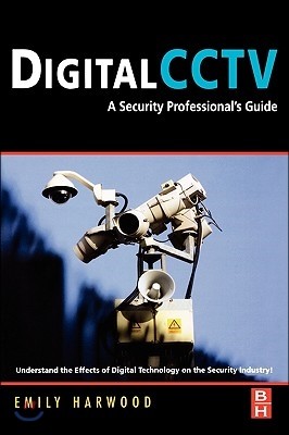 Digital Cctv: A Security Professional's Guide