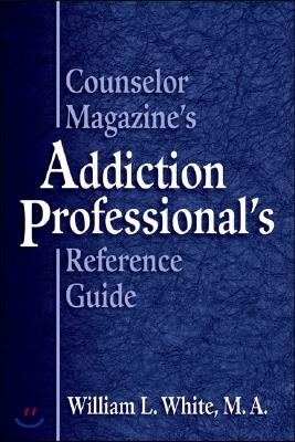 Counselor Magazine's Addiction Professional Reference Guide