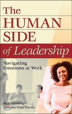 The Human Side of Leadership: Navigating Emotions at Work