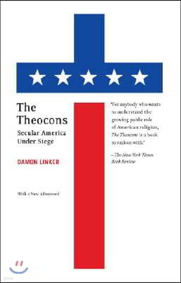 The Theocons: Secular America Under Siege