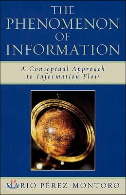 The Phenomenon of Information: A Conceptual Approach to Information Flow