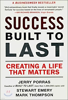 Success Built to Last: Creating a Life That Matters