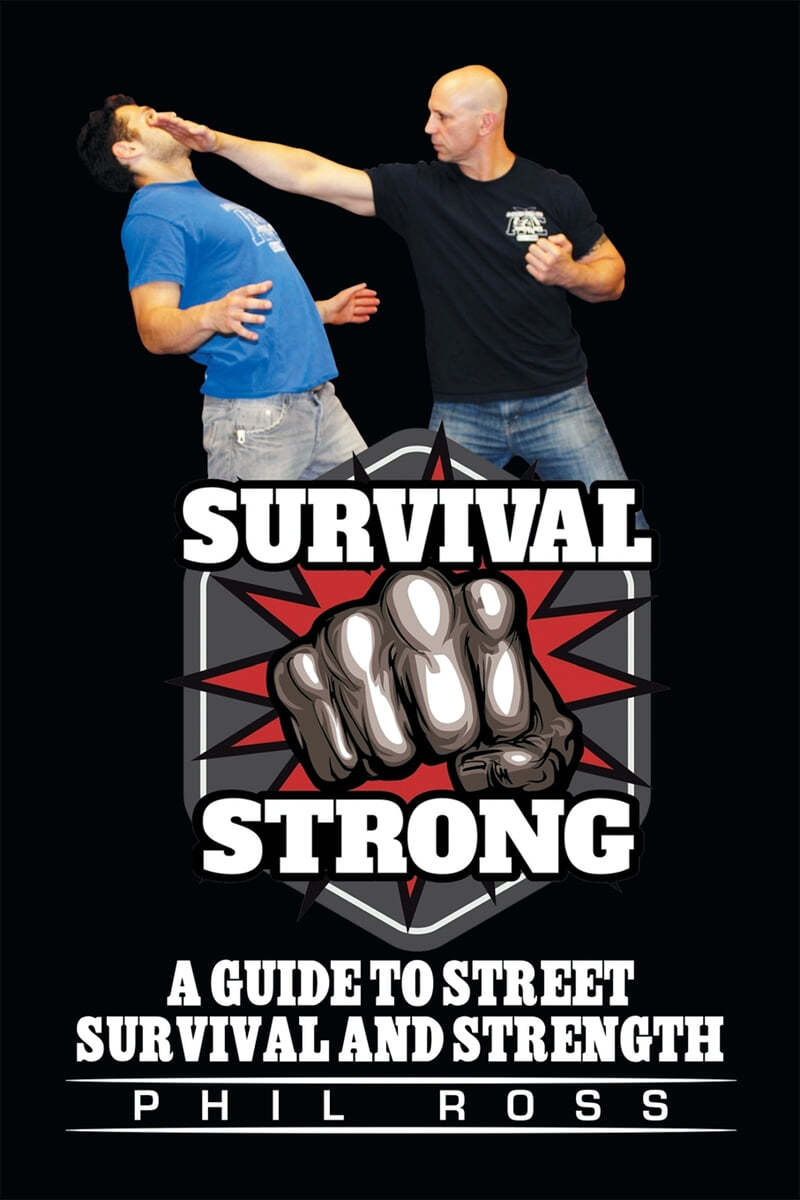 Survival Strong: A Guide to Street Survival and Strength