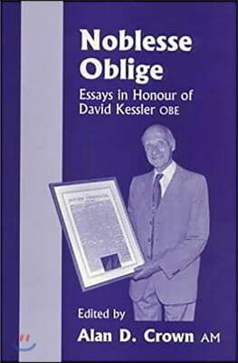 Noblesse Oblige: Essays in Honour of David Kessler OBE on His Ninetieth Birthday