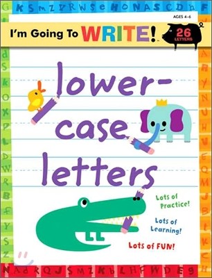 I'm Going to Write(tm) Workbook: Lowercase Letters