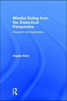 Mindful Eating from the Dialectical Perspective: Research and Application