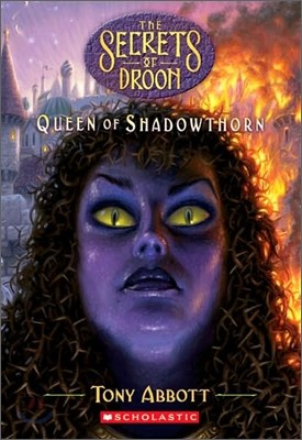 The Secrets of Droon 31 : Queen of Shadowthorn