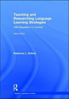 Teaching and Researching Language Learning Strategies