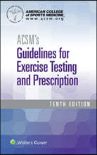 ACSM's Guidelines for Exercise Testing and Prescription, 10/E