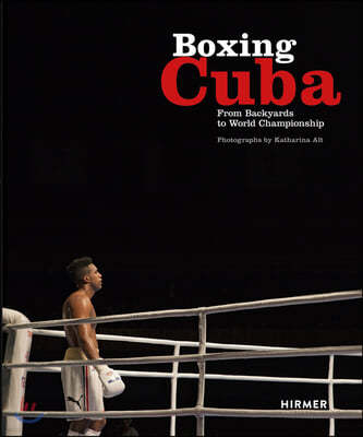 Boxing Cuba: From Backyards to World Championship