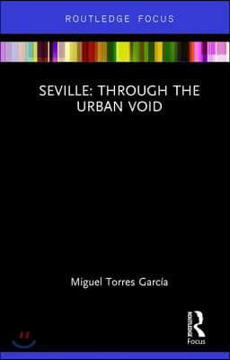 Seville: Through the Urban Void