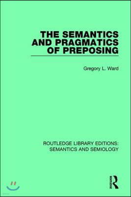 Semantics and Pragmatics of Preposing