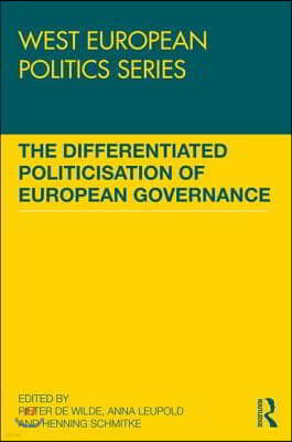 Differentiated Politicisation of European Governance