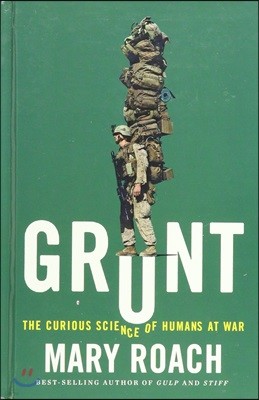 Grunt: The Curious Science of Humans at War