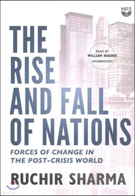 The Rise and Fall of Nations: Forces of Change in the Post-Crisis World