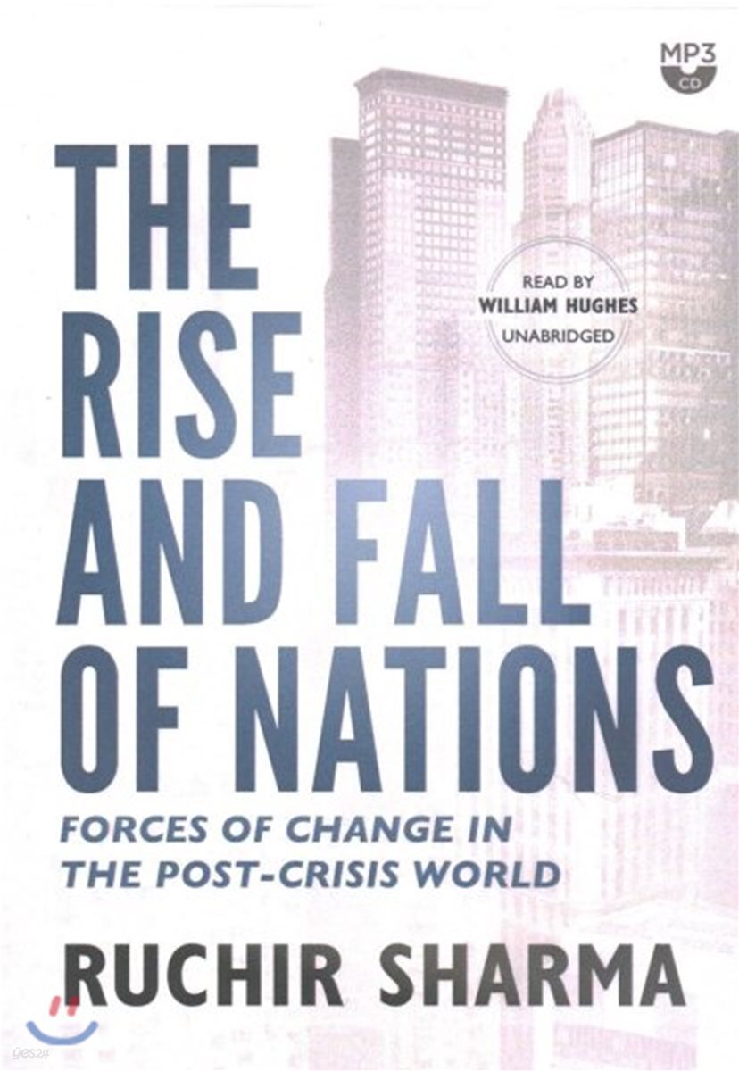 The Rise and Fall of Nations: Forces of Change in the Post-Crisis World