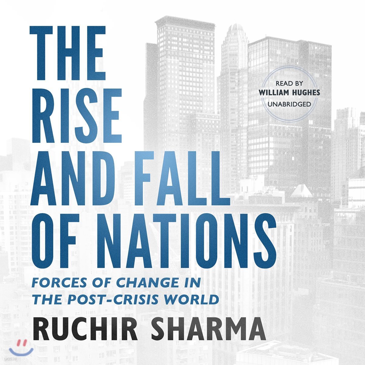 The Rise and Fall of Nations: Forces of Change in the Post-Crisis World