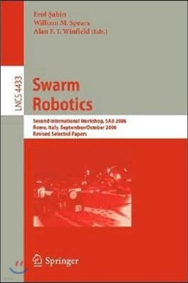 Swarm Robotics: Second Sab 2006 International Workshop, Rome, Italy, September 30-October 1, 2006 Revised Selected Papers