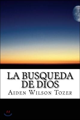 La Busqueda de Dios: Cubierta Solar, Libro Clasico Sobre Religion y Espiritualidad