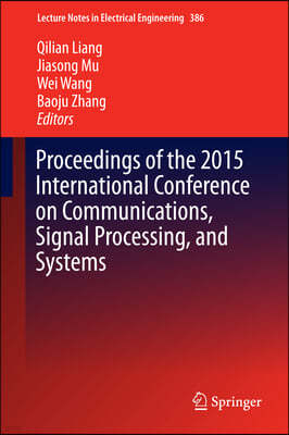 Proceedings of the 2015 International Conference on Communications, Signal Processing, and Systems