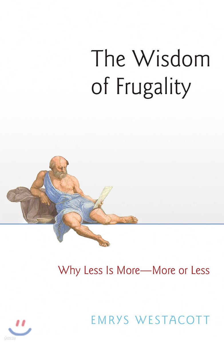 The Wisdom of Frugality: Why Less Is More - More or Less