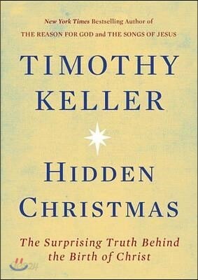 Hidden Christmas: The Surprising Truth Behind the Birth of Christ