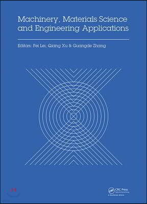 Machinery, Materials Science and Engineering Applications