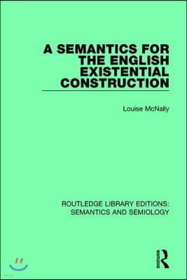 Semantics for the English Existential Construction