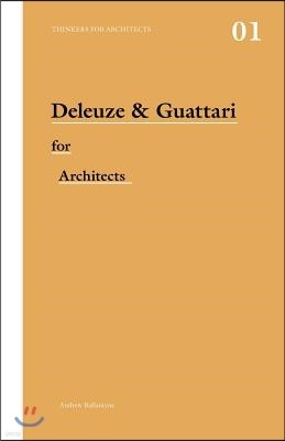 Deleuze & Guattari for Architects