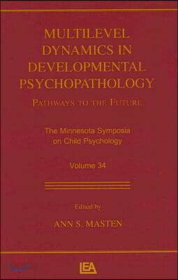 Multilevel Dynamics in Developmental Psychopathology