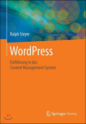 Wordpress: Einfuhrung in Das Content Management System