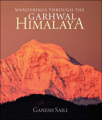 Wanderings Through the Garhwal Himalaya