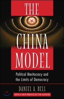 The China Model: Political Meritocracy and the Limits of Democracy