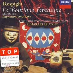 Respighi : La Boutique Fantasque, etc. : Orchestre Symphonique de MontrealㆍDutoit