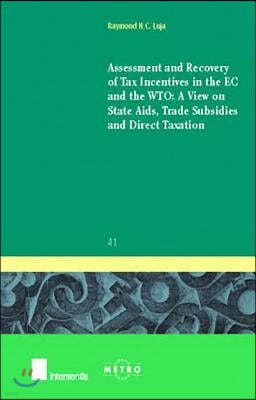 Assessment and Recovery of Tax Incentives in the EC and the Wto, 41: A View on State Aids, Trade Subsidies and Direct Taxation