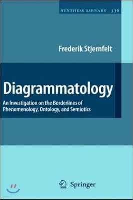 Diagrammatology: An Investigation on the Borderlines of Phenomenology, Ontology, and Semiotics