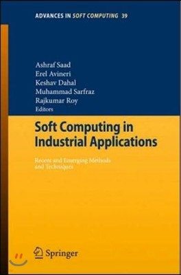 Soft Computing in Industrial Applications: Recent and Emerging Methods and Techniques