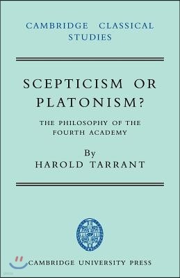 Scepticism or Platonism?