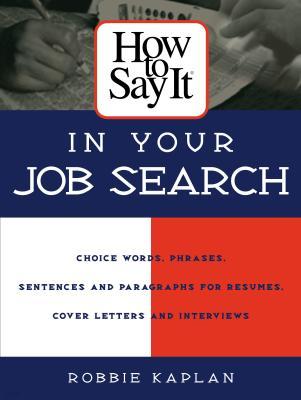 How to Say It in Your Job Search (Paperback)
