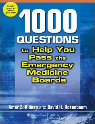 1000 Questions to Help You Pass the Emergency Medicine Boards