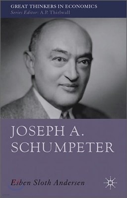 Joseph A. Schumpeter: A Theory of Social and Economic Evolution
