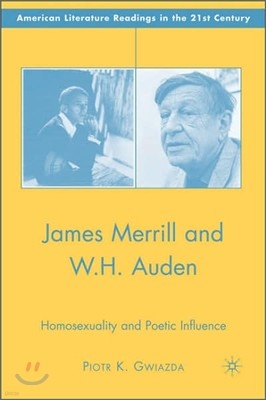 James Merrill and W.H. Auden: Homosexuality and Poetic Influence