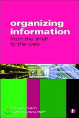 Organizing Information: From the Shelf to the Web