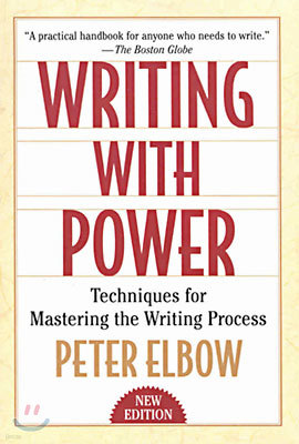 Writing with Power: Techniques for Mastering the Writing Process